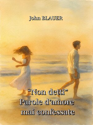 cover image of "Non detti--Parole d'amore mai confessate"